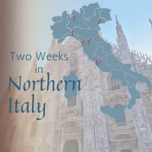 Two-Week Northern Italy Itinerary