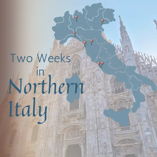 Two-Week Northern Italy Itinerary