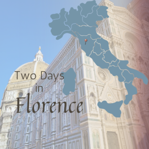 Florence in 2 Days