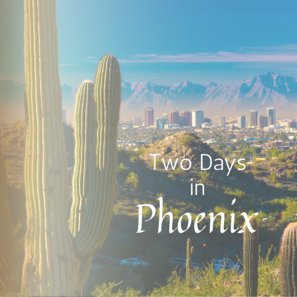 Phoenix Summer in 2 Days
